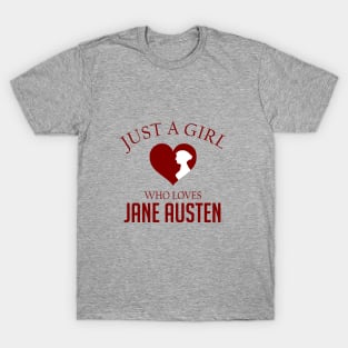 Just a girl who loves Jane Austen T-Shirt